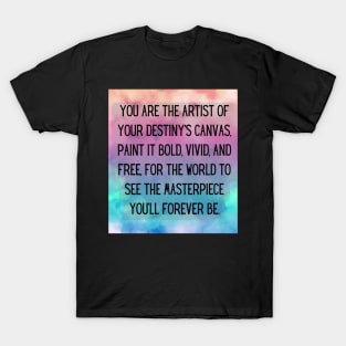 Painter of Your Own Destiny T-Shirt